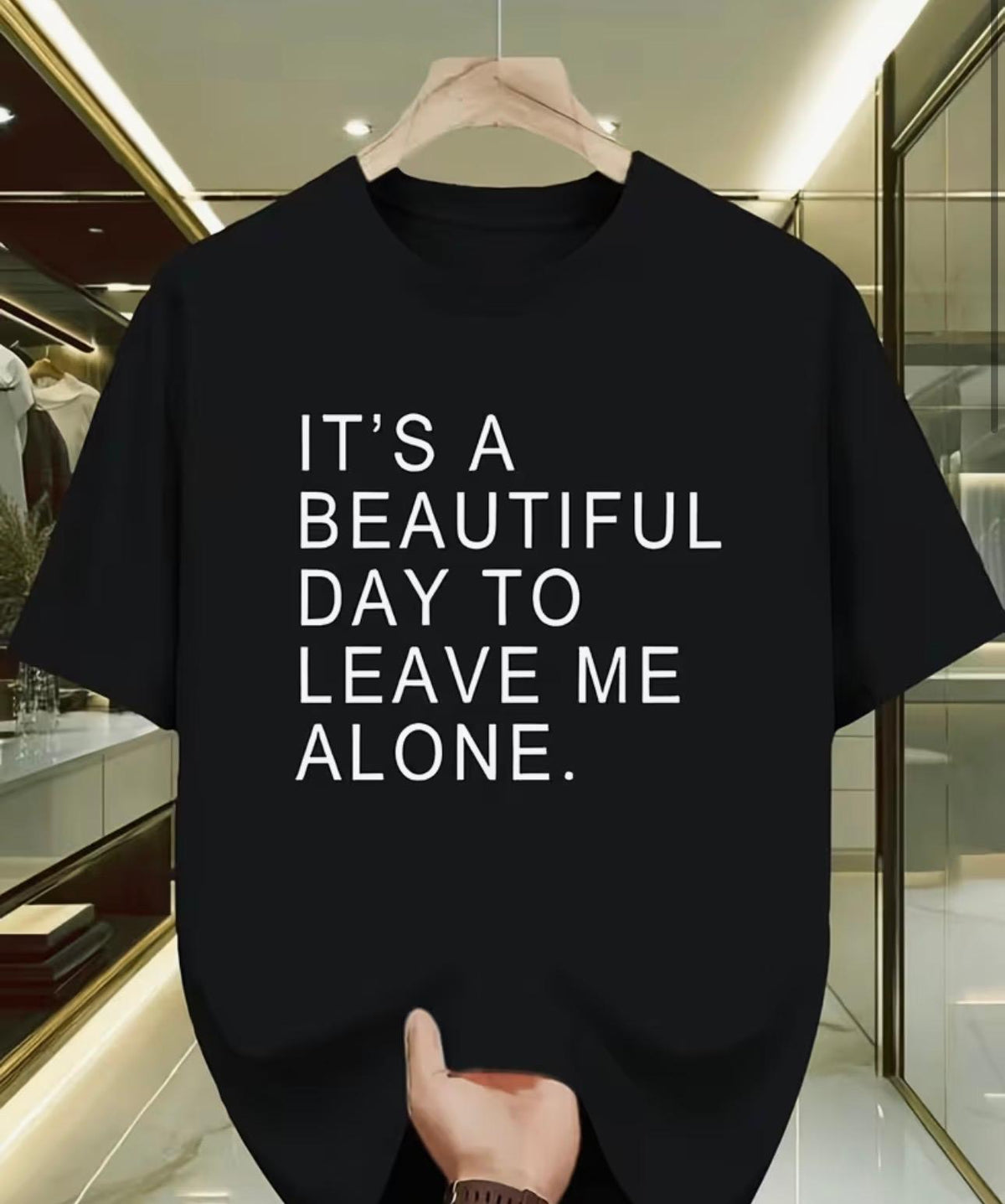 Camiseta "It's a Beautiful Day to Leave Me Alone"