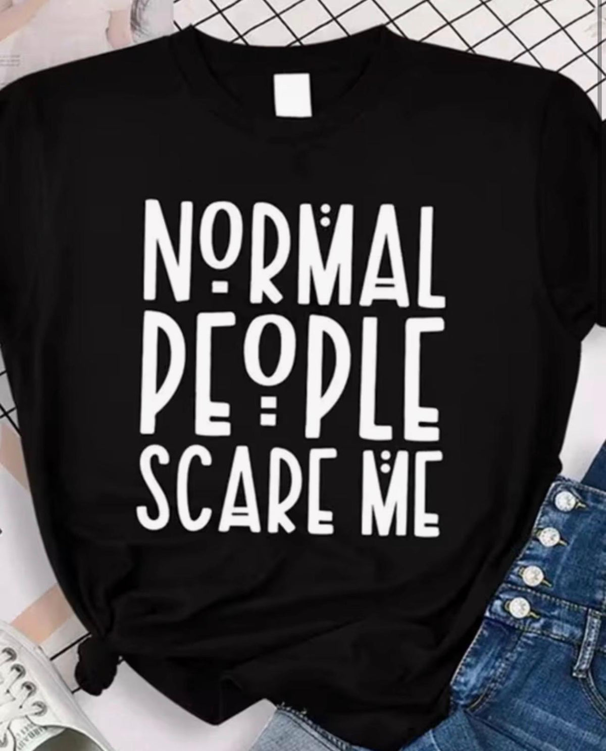 Camiseta "Normal People Scare Me"