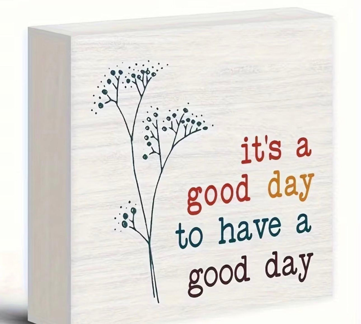 Cuadro Decorativo de Madera – "It's a Good Day to Have a Good Day" ✨